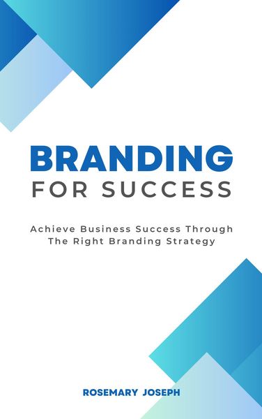 Produktbild: Branding For Success - Achieve Business Success Through The Right Branding Strategy