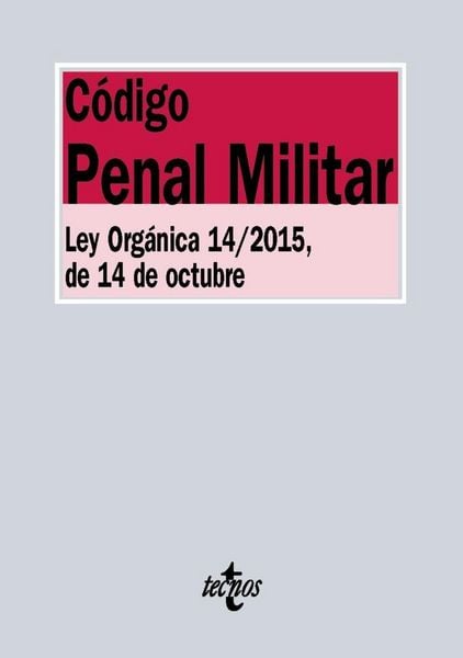 Produktbild: C&oacute;digo Penal Militar : Ley Org&aacute;nica 14-2015, de 14 de octubre
