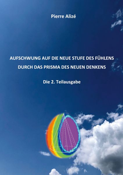 Produktbild: Aufschwung auf die neue Stufe des F&uuml;hlens durch das Prisma des neuen Denknes (Die 2. Teilausgabe)