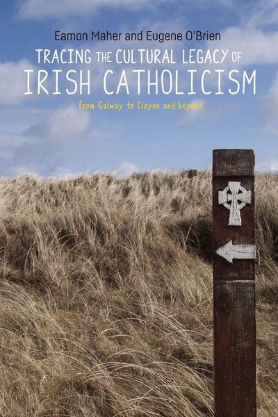 Produktbild: Tracing the cultural legacy of Irish Catholicism