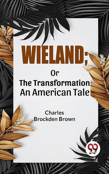 Produktbild: Wieland; Or The Transformation An American Tale