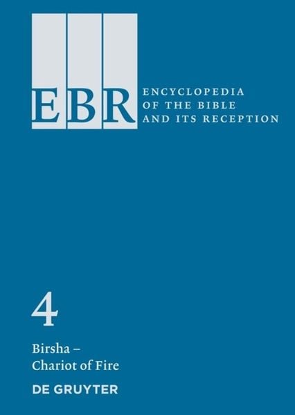 Produktbild: Encyclopedia of the Bible and Its Reception (EBR) / Birsha &ndash; Chariot of Fire