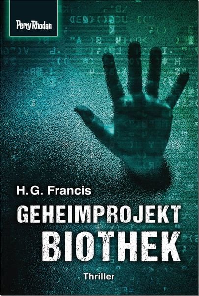Geheimprojekt Biothek, Taschenbuch von H. G. Francis, Perry Rhodan Print, 9783955482541
