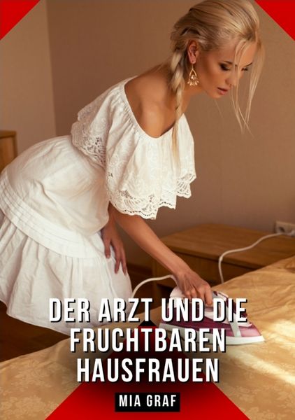 Produktbild: Der Arzt und die fruchtbaren Hausfrauen