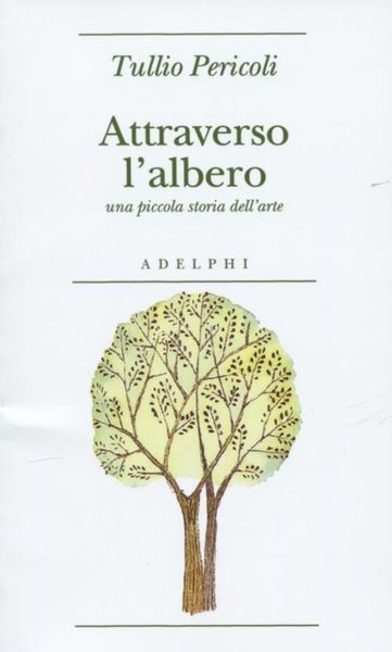 Produktbild: Attraverso l'albero. Una piccola storia dell'arte
