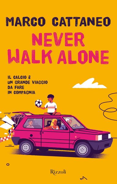 Produktbild: Never walk alone. Il calcio &egrave; un grande viaggio da fare in compagnia