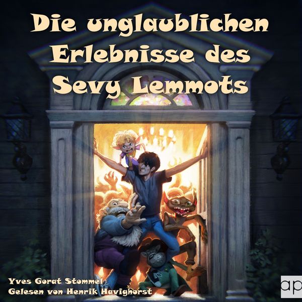 Die unglaublichen Erlebnisse des Sevy Lemmots - Yves Gorat Stommel, Audio, 9783987473968