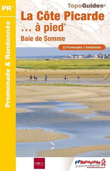 Produktbild: La c&ocirc;te picarde... &agrave; pied : Baie de Somme