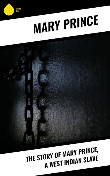 Produktbild: The Story of Mary Prince, a West Indian Slave