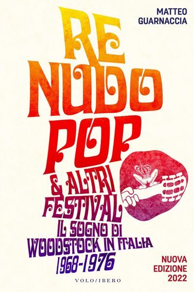 Produktbild: Re Nudo pop & altri festival. Il sogno di Woodstock in Italia. 1968-1976