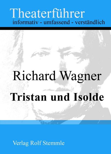Produktbild: Tristan und Isolde - Theaterf&uuml;hrer im Taschenformat zu Richard Wagner