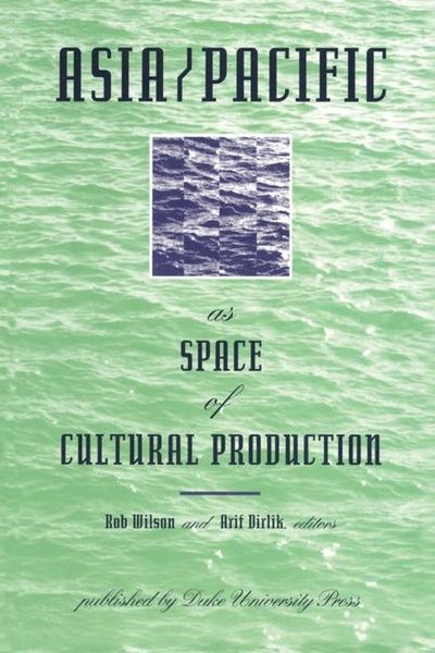 Produktbild: Asia/Pacific as Space of Cultural Production