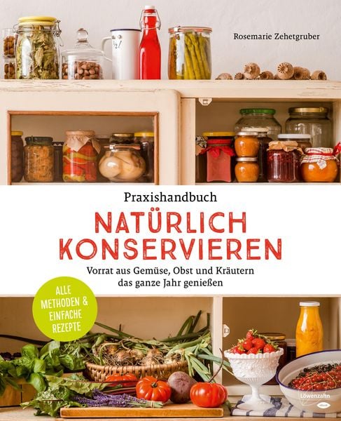 Produktbild: Praxishandbuch nat&uuml;rlich Konservieren