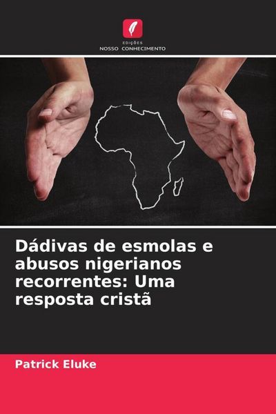 Produktbild: D&aacute;divas de esmolas e abusos nigerianos recorrentes: Uma resposta crist&atilde;