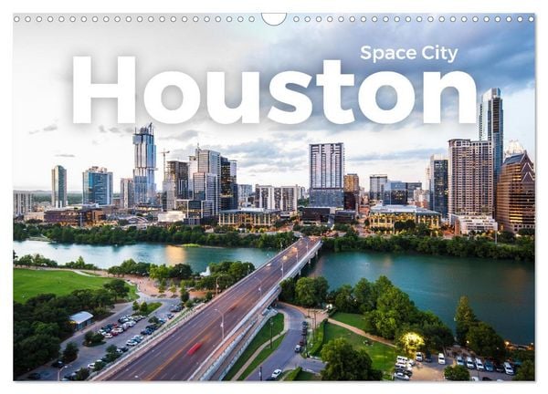 Houston - Space City (Wandkalender 2026 DIN A3 quer), CALVENDO Monatskalender