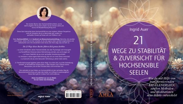 Produktbild: 21 WEGE ZU STABILIT&Auml;T & ZUVERSICHT F&Uuml;R HOCHSENSIBLE SEELEN: Wie du mit Hilfe von transformierenden ENGELENERGIEN, Ritualen und Visualisierungen neue St&auml;rke entwickelst