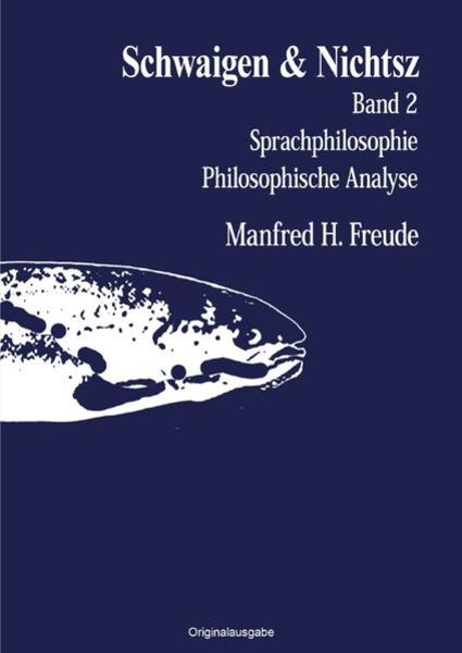 Schwaigen & Nichtsz Band 2, Taschenbuch von Manfred H. Freude, Epubli, 9783741842078