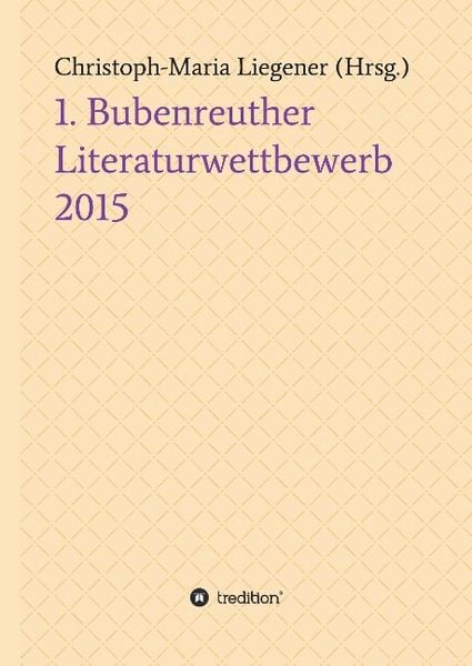 Produktbild: 1. Bubenreuther Literaturwettbewerb 2015