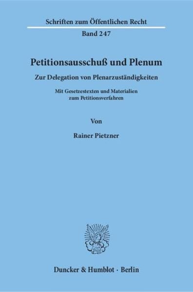 Petitionsausschuß und Plenum, Taschenbuch von Rainer Pietzner, Duncker & Humblot, 9783428031979
