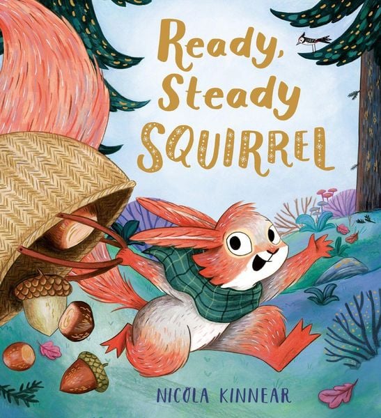 Ready, Steady, Squirrel, Taschenbuch von Nicola Kinnear, Scholastic Ltd., 978-0-7023-1018-8