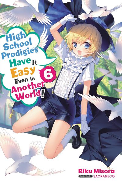 Produktbild: High School Prodigies Have It Easy Even in Another World!, Vol. 6 (light novel)