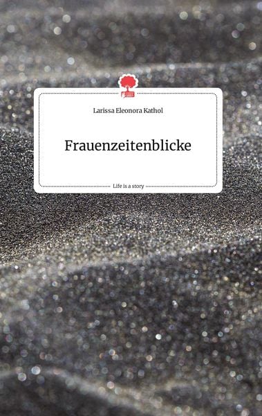 Produktbild: Frauenzeitenblicke. Life is a Story - story.one