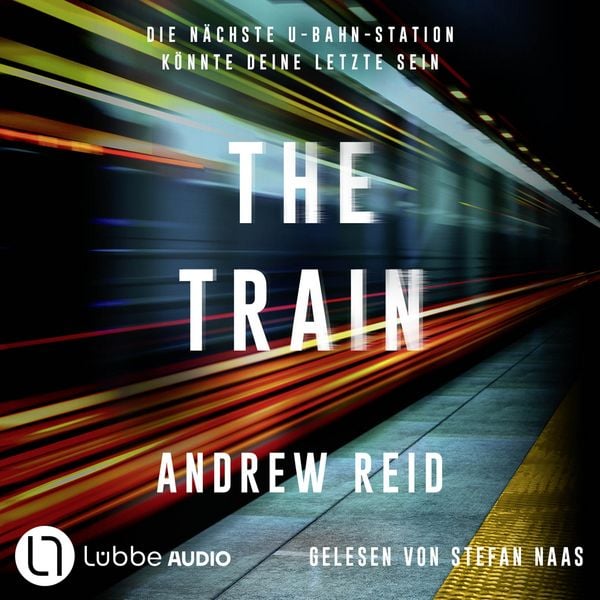 Produktbild: The Train. Die n&auml;chste U-Bahn-Station k&ouml;nnte deine letzte sein