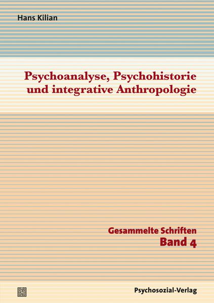 Produktbild: Psychoanalyse, Psychohistorie und integrative Anthropologie