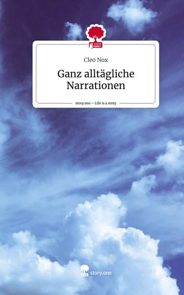 Produktbild: Ganz allt&auml;gliche Narrationen. Life is a Story - story.one