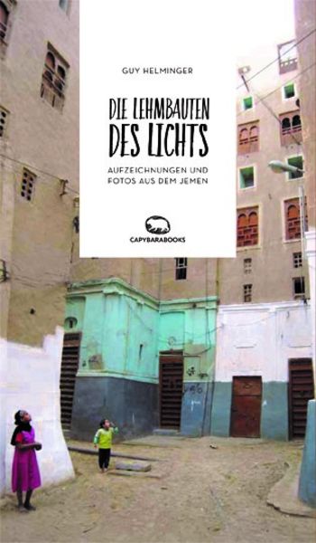 Die Lehmbauten des Lichts, Paperback von Guy Helminger, Capybarabooks, 978-99959-943-4-1