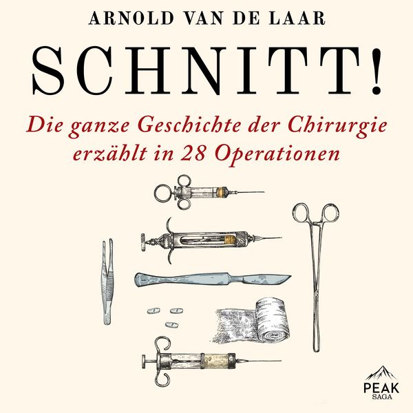 Produktbild: Schnitt! Die ganze Geschichte der Chirurgie erz&auml;hlt in 28 Operationen