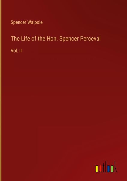 Produktbild: The Life of the Hon. Spencer Perceval