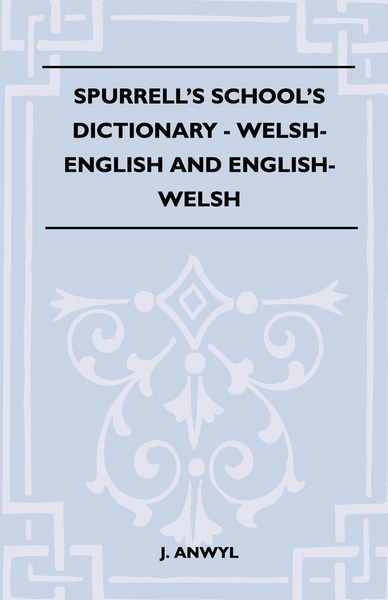 Produktbild: Spurrell's School's Dictionary - Welsh-English And English-Welsh