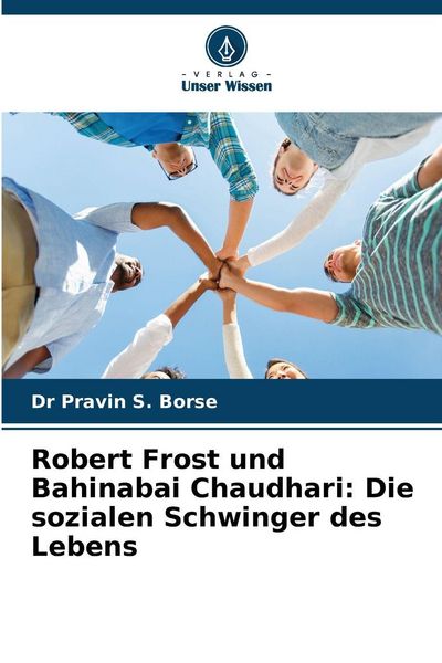 Produktbild: Robert Frost und Bahinabai Chaudhari: Die sozialen Schwinger des Lebens