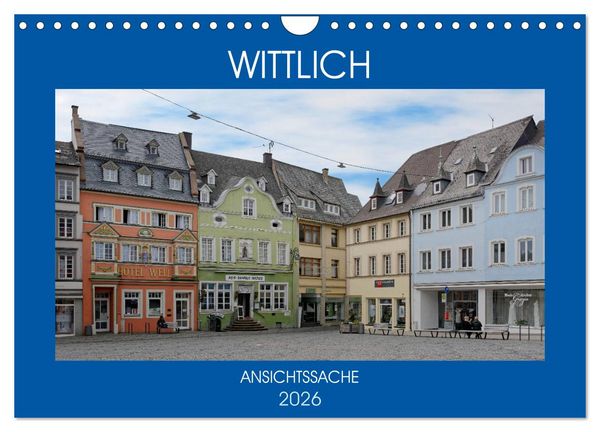 Produktbild: Wittlich - Ansichtssache (Wandkalender 2026 DIN A4 quer), CALVENDO Monatskalender