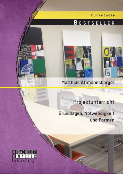 Produktbild: Projektunterricht: Grundlagen, Notwendigkeit und Formen