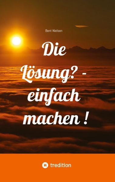 Produktbild: Die L&ouml;sung? - einfach machen !