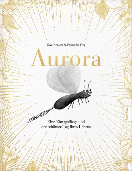 Produktbild: Aurora - Eine Eintagsfliege und der sch&ouml;nste Tag ihres Lebens
