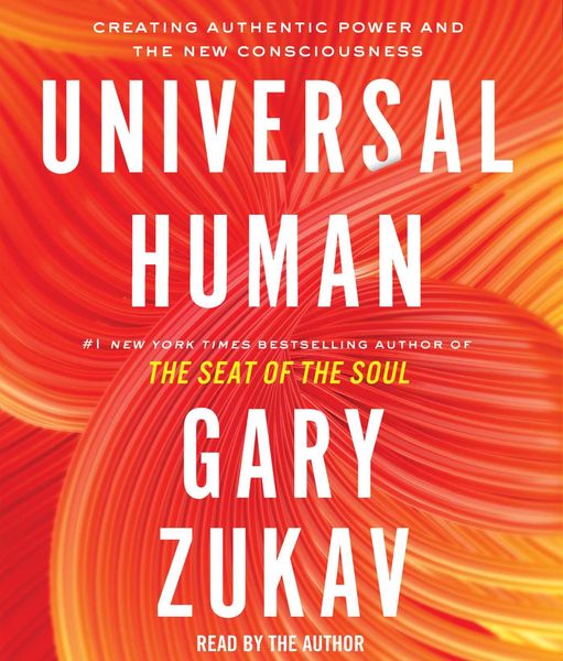 Produktbild: Universal Human: Creating Authentic Power and the New Consciousness