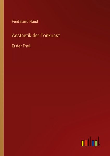 Aesthetik der Tonkunst, Taschenbuch von Ferdinand Hand, Outlook, 9783368558154