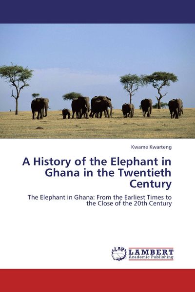 Produktbild: A History Of The Elephant in Ghana in The Twentieth Century