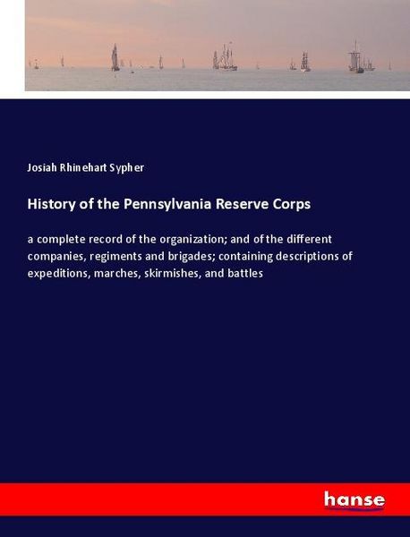 Produktbild: History of the Pennsylvania Reserve Corps