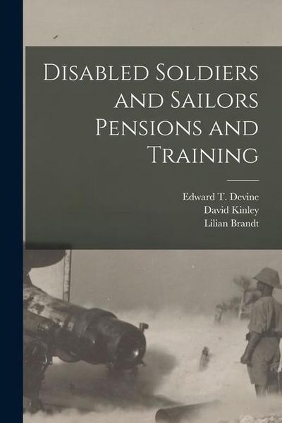 Produktbild: Disabled Soldiers and Sailors Pensions and Training [microform]
