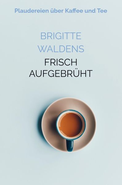 Produktbild: Frisch aufgebr&uuml;ht