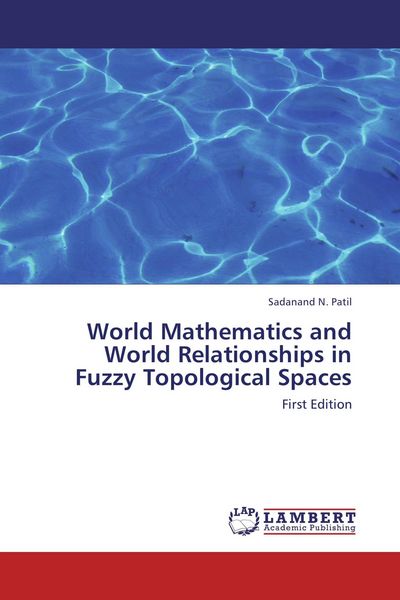 Produktbild: World Mathematics and World Relationships in Fuzzy Topological Spaces