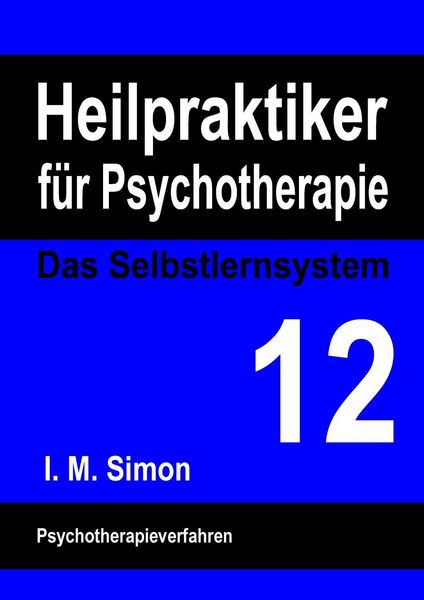 Produktbild: Heilpraktiker f&uuml;r Psychotherapie. Das Selbstlernsystem Band 12