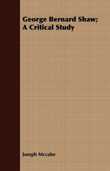Produktbild: George Bernard Shaw; A Critical Study