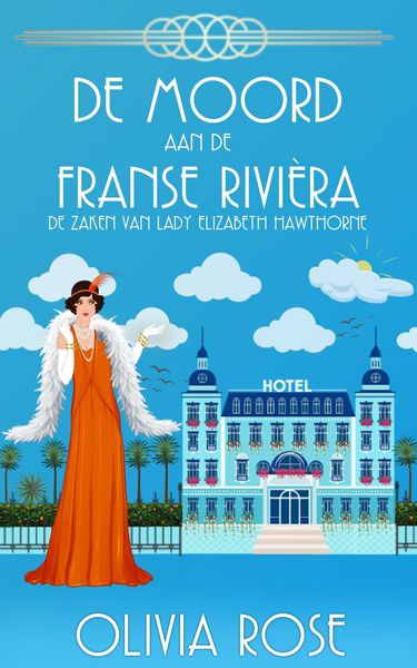 Produktbild: De Moord Aan De Franse Rivi&egrave;ra (de Zaken Van Lady Elizabeth Hawthorne, #3)