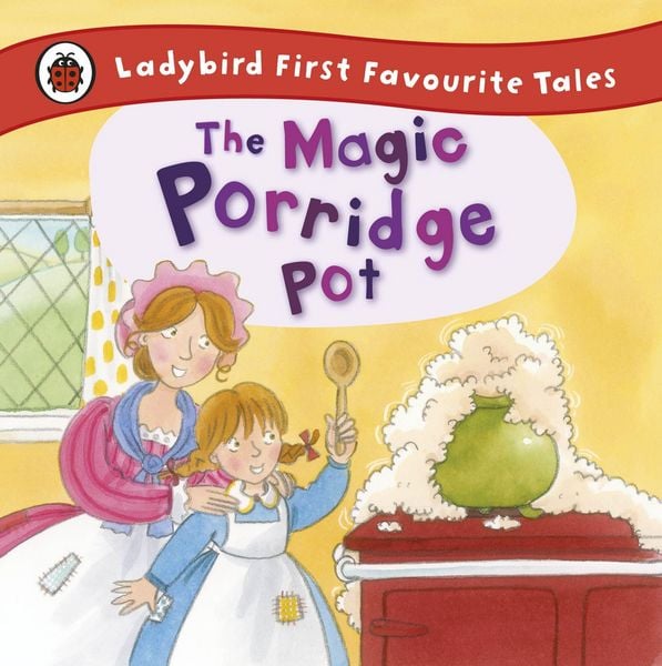Produktbild: The Magic Porridge Pot: Ladybird First Favourite Tales