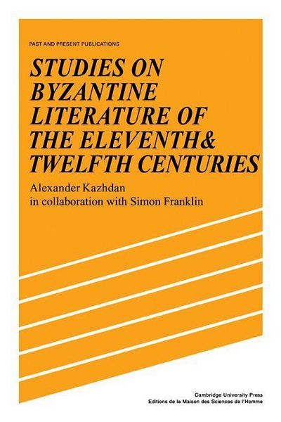 Produktbild: Studies on Byzantine Literature of the Eleventh and Twelfth Centuries